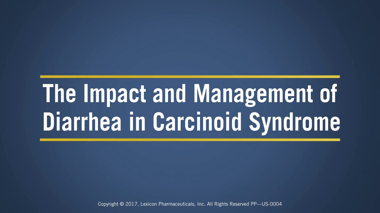 Perspectives on Carcinoid Syndrome (CS) Diarrhea